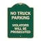 Signmission No Parking No Truck Parking Violators Will Prosecuted Heavy-Gauge Alum Sign, 24" x 18", G-1824-23702 A-DES-G-1824-23702 - alternate 1